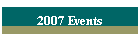 2007 Events
