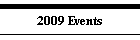2009 Events