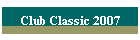 Club Classic 2007