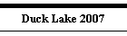 Duck Lake 2007