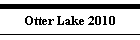 Otter Lake 2010